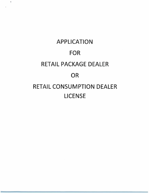 First page of the Retail Package Dealer or Retail Consumption Dealer License Application